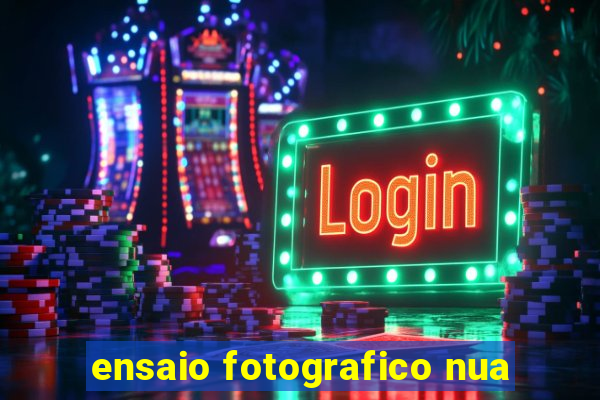 ensaio fotografico nua